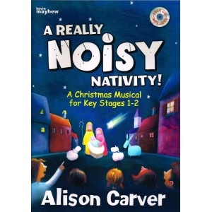 A Really Noisy Nativity by Alison Carver